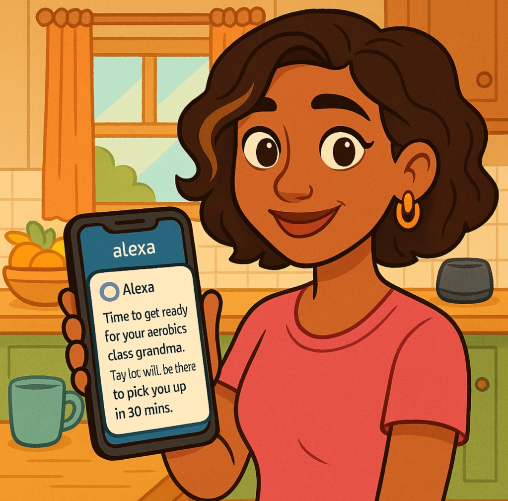 A smiling woman holds up a smartphone with an Alexa reminder on the screen: “Time to get ready for your aerobics class grandma. Taylor will be there to pick you up in 30 mins.” The background is a warm, family kitchen.